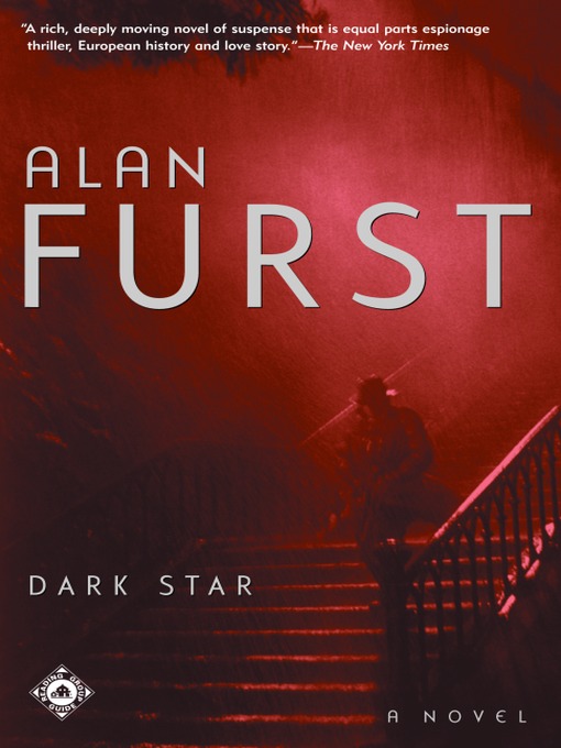 Title details for Dark Star by Alan Furst - Available
